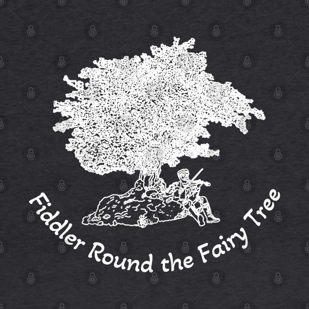 Fiddler Round the Fairy Tree by Éiresistible